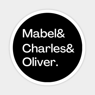 Mabel & Charles & Oliver Only Murders Magnet